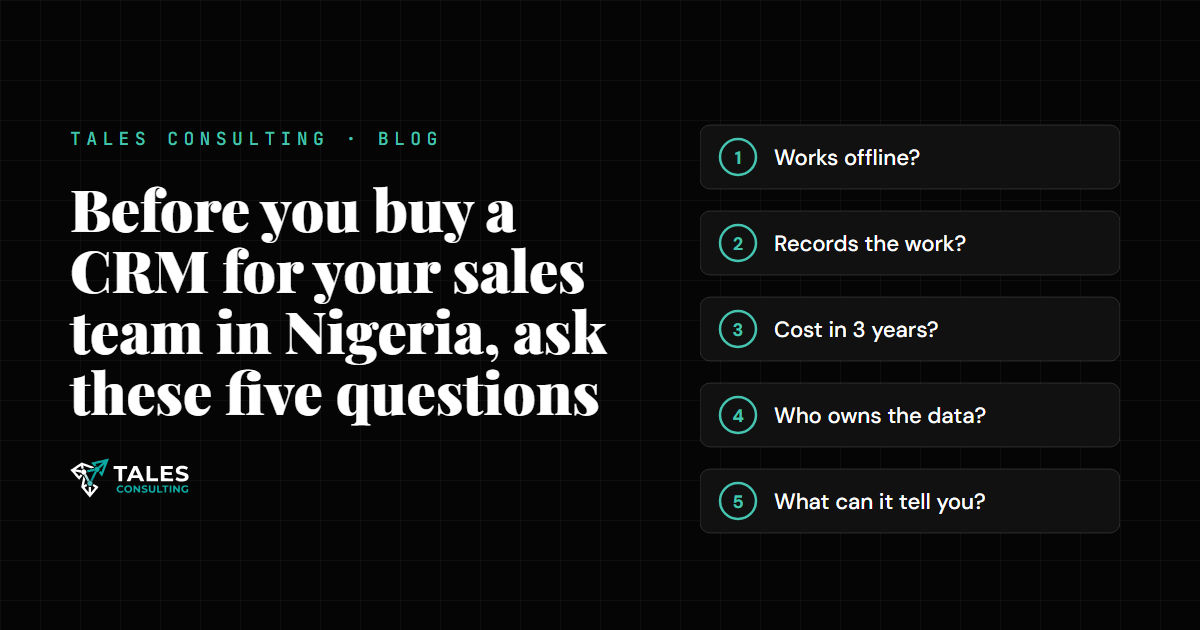 Before you buy a CRM for your sales team in Nigeria, ask these five questions