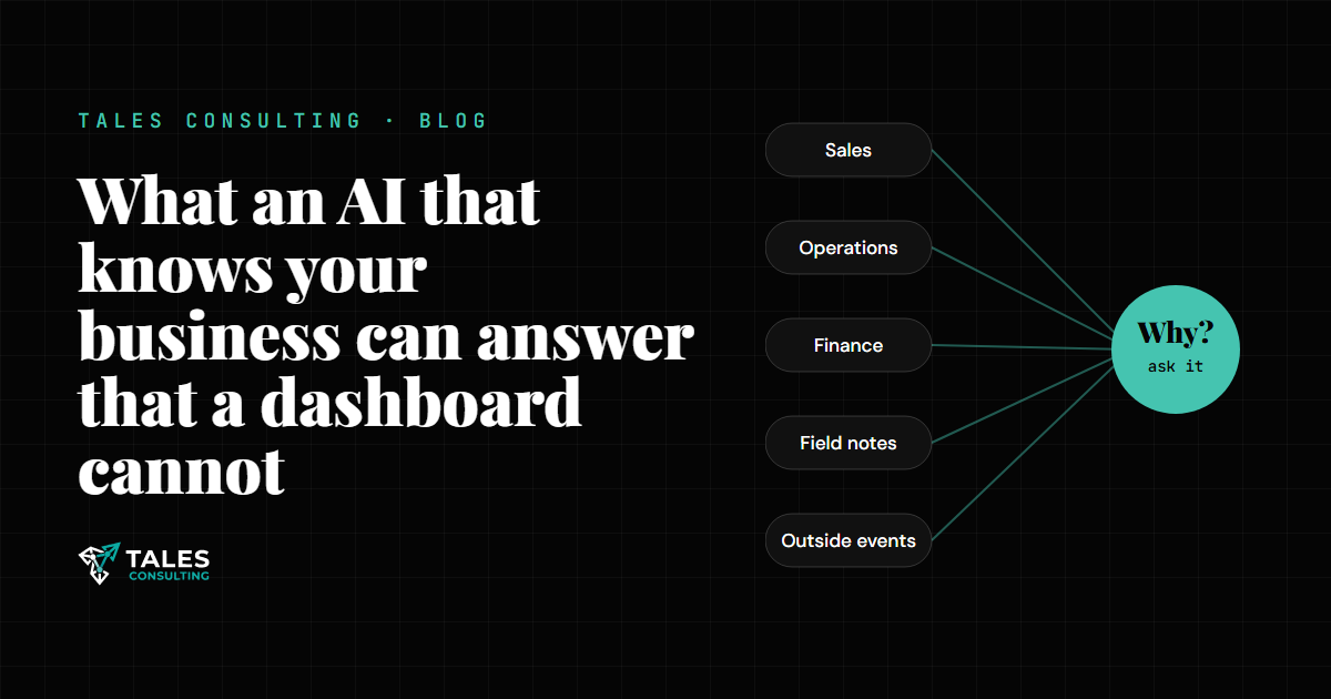 What an AI that knows your business can answer that a dashboard cannot